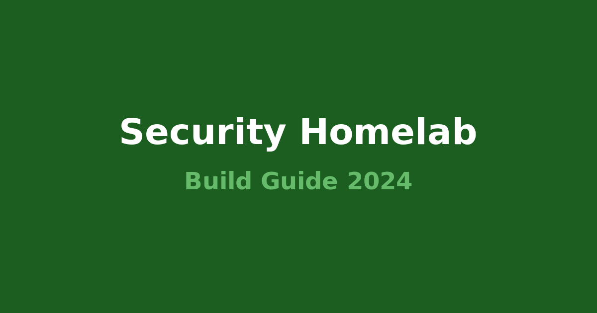 Building the Ultimate Cybersecurity Homelab in 2024