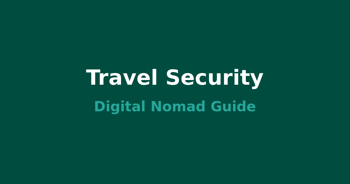 Staying Secure as a Digital Nomad: Lessons from 20 Countries